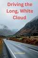 Driving the Long, White Cloud