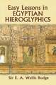 Easy Lessons in Egyptian Hieroglyphics: Third Edition