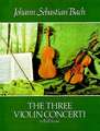 The Three Violin Concerti in Full Score