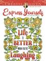 Taylor, J: Creative Haven Express Yourself! Coloring Book