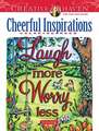 Goodridge, T: Creative Haven Cheerful Inspirations Coloring