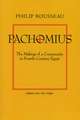 Pachomius – The Making of a Community in Fourth Century Egypt