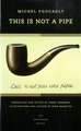 This is not a Pipe – 25th Anniversary Edition