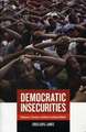 Democratic Insecurities – Violence, Trauma and Intervention in Haiti