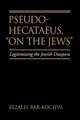 Pseudo Hecataeus "On the Jews" – Legitimizing the Jewish Diaspora