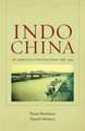 Indochina – An Ambiguous Colonization, 1858–1954