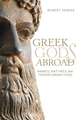 Greek Gods Abroad – Names, Natures, and Transformations