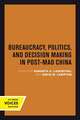 Bureaucracy, Politics, and Decision Making in Post–Mao China