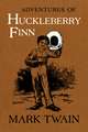 Adventures of Huckleberry Finn – The Authoritative Text with Original Illustrations