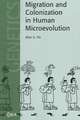 Migration and Colonization in Human Microevolution