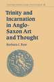 Trinity and Incarnation in Anglo-Saxon Art and Thought