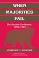 When Majorities Fail: The Russian Parliament, 1990–1993