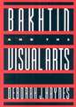 Bakhtin and the Visual Arts