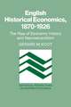 English Historical Economics, 1870–1926: The Rise of Economic History and Neomercantilism