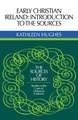 Early Christian Ireland: Introduction to the Sources