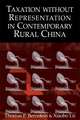 Taxation without Representation in Contemporary Rural China