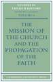 The Mission of the Church and the Propagation of the Faith: Papers read at the Seventh Summer Meeting and the Eighth Winter Meeting of the Ecclesiastical History Society