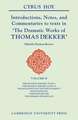 Introductions, Notes and Commentaries to Texts in 'The Dramatic Works of Thomas Dekker