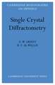 Single Crystal Diffractometry