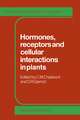 Hormones, Receptors and Cellular Interactions in Plants