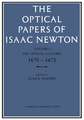 The Optical Papers of Isaac Newton: Volume 1, The Optical Lectures 1670–1672