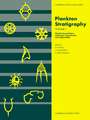 Plankton Stratigraphy: Volume 1, Planktic Foraminifera, Calcareous Nannofossils and Calpionellids