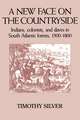 A New Face on the Countryside: Indians, Colonists, and Slaves in South Atlantic Forests, 1500–1800