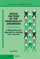 Social Factors in the Personality Disorders: A Biopsychosocial Approach to Etiology and Treatment