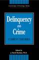 Delinquency and Crime: Current Theories