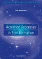 Accretion Processes in Star Formation