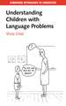 Understanding Children with Language Problems