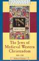 The Jews of Medieval Western Christendom: 1000–1500