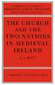 The Church and the Two Nations in Medieval Ireland