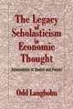 The Legacy of Scholasticism in Economic Thought: Antecedents of Choice and Power