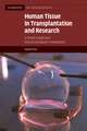 Human Tissue in Transplantation and Research: A Model Legal and Ethical Donation Framework