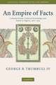 An Empire of Facts: Colonial Power, Cultural Knowledge, and Islam in Algeria, 1870–1914