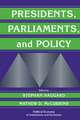 Presidents, Parliaments, and Policy