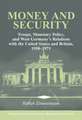 Money and Security: Troops, Monetary Policy, and West Germany's Relations with the United States and Britain, 1950–1971