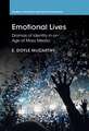 Emotional Lives: Dramas of Identity in an Age of Mass Media