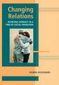 Changing Relations: Achieving Intimacy in a Time of Social Transition