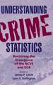 Understanding Crime Statistics: Revisiting the Divergence of the NCVS and the UCR