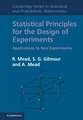 Statistical Principles for the Design of Experiments: Applications to Real Experiments