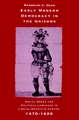 Early Modern Democracy in the Grisons: Social Order and Political Language in a Swiss Mountain Canton, 1470–1620