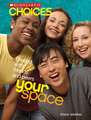 Your Space: Dealing with Friends and Peers