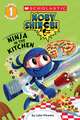 Ninja in the Kitchen (Scholastic Reader, Level 1