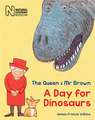 The Queen & MR Brown: A Day for Dinosaurs