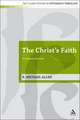 The Christ's Faith: A Dogmatic Account