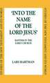 Into the Name of the Lord Jesus: Baptism in the Early Church