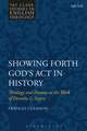 Showing Forth God's Act in History: Theology and Drama in the Work of Dorothy L. Sayers