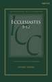 Ecclesiastes 5-12: A Critical and Exegetical Commentary